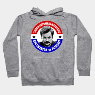 Ron Swanson For President (There is only one bad word: TAXES) Hoodie